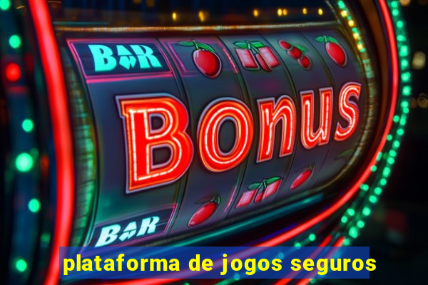 plataforma de jogos seguros